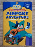 Anticariat: Magic english. Invata engleza cu personajele Disney. Aventura la aeroport