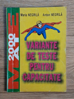 Anticariat: Maria Negrila - Matematica. Variante de teste pentru capacitate