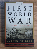 Martin Gilbert - The first world war. A complete history