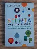 Marty Jopson - Stiinta vietii de zi cu zi