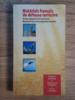 Anticariat: Materiels francais de defense terrestre. Armes et munitions