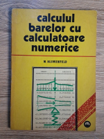 Anticariat: Maty Blumenfeld - Calculul barelor cu calculatoare numerice