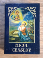 Micul Ceaslov cu sinaxarul de peste an