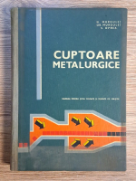 Anticariat: N. Murgulet - Cuptoare metalurgice. Manual pentru scoli tehnice si tehnice de maistri