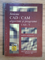 Anticariat: Nicolae Valentin Ivan - Sisteme CAD/CAM, algoritmi si programe CAD-T
