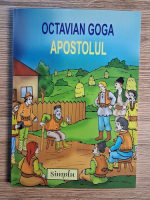 Octavian Goga - Apostolul
