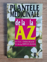 Anticariat: Ovidiu Bojor - Plantele medicinale de la A la Z