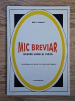 Anticariat: Paul Everac - Mic breviar despre lume si viata. Didahiile unui bunic la sfarsit de mileniu