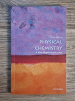 Peter Atkins - Pghysical chemistry. A very short introduction