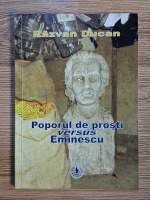 Anticariat: Razvan Ducan - Poporul de prosti versus Eminescu