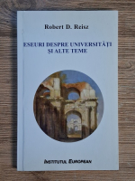 Anticariat: Robert D. Reisz - Eseuri despre universitati si alte teme