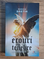 Rodica Bretin - Ecouri din tenebre