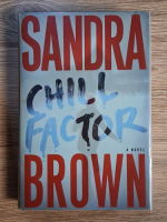 Anticariat: Sandra Brown - Chill factor