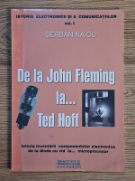 Anticariat: Serban Naicu - De la John Fleming la...Ted Hoff