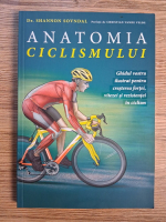 Anticariat: Shannon Sovndal - Anatomia ciclismului