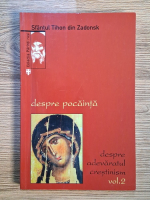 Tihon din Zadonsk - Despre pocainta si roadele pocaintei (volumul 2)