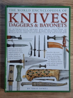 Tobias Capwell - The World encyclopedia of knives daggers and bayonets
