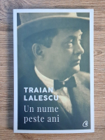 Anticariat: Traian Lalescu - Un nume peste ani