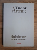 Tudor Artenie - Omu cu buze amare si alte povestiri
