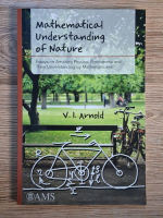 V. I. Arnold - Mathematical understanding of nature