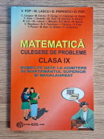 V. Pop - Matematica. Culegere de probleme, clasa a IX-a