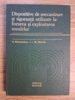 Valentin Radulescu, Mihai Mares - Dispozitive de mecanizare si siguranta utilizate la forarea si exploatarea sondelor Anticariat: Valentin Radulescu, Mihai Mares - Dispozitive de mecanizare si siguranta utilizate la forarea si exploatarea sondelor