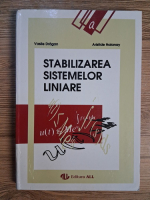 Vasile Dragan - Stabilizarea sistemelor liniare