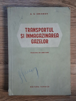 Anticariat: A. S. Smirnov - Transportul si inmagazinarea gazelor