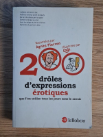 Anticariat: Agnes Pierron - 200 droles d'expressions erotiques que l'on utilise tous les jours sans le savoir