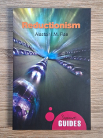 Anticariat: Alastair I. M. Rae - Reductionism. A beginner's guide
