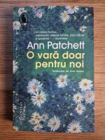 Anticariat: Ann Patchett - O vara doar pentru noi