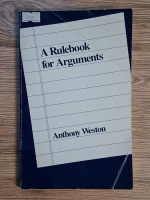 Anticariat: Anthony Weston - A rulebook for arguments