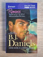 Anticariat: B. J. Daniels - Crime scene at Cardwell Ranch