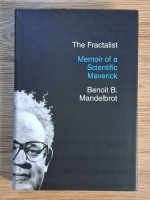 Benoit Mandelbrot - The fractalist. Memoir of a scientific maverick