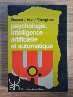 Anticariat: C. Bonnet - Psychologie, intelligence artificielle et automatique