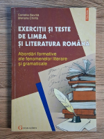 Camelia Gavrila, Mariana Chirila - Exercitii si teste de limba si literatura romana. Abordari formative ale fenomenelor literare si gramaticale Camelia Gavrila, Mariana Chirila - Exercitii si teste de limba si literatura romana. Abordari formative ale fenomenelor literare si gramaticale