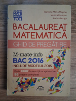Anticariat: Camelia Maria Magdas - Bacalaureat matematica. Ghid de pregatire