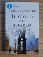 Anticariat: Carlos Ruiz Zafon - Il gioco dell angelo
