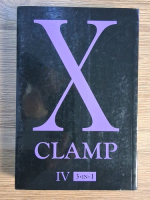 Anticariat: Clamp - X (volumul 4, editie 3-in-1)