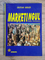 Cristian Raduta - Marketingul. Marea pacaleala