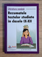 Cristina Simona Scurtu - Rezumatele textelor studiate in clasele IX-XII