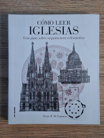 Anticariat: Denis R. McNamara - Como leer Iglesias