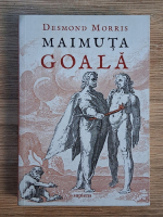 Anticariat: Desmond Morris - Maimuta goala