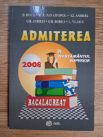 Dorel Duca - Admitere in invatamantul superior. Bacalaureat