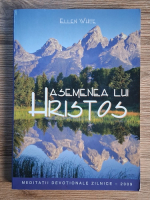 Anticariat: Ellen White - Asemenea lui Hristos