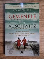 Eva Mozes Kor - Gemenele de la Auschwitz. Povestea adevarata a unei romance care a supravietuire Lagarului Mortii Anticariat: Eva Mozes Kor - Gemenele de la Auschwitz. Povestea adevarata a unei romance care a supravietuire Lagarului Mortii