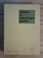F. C. Platon, C. B. Ionescu, M. Popescu - Chimia si tehnologia pieilor