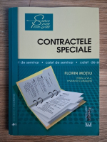 Florin Motiu - Contractele speciale. Caiet de seminar (editia a 6-a)