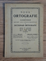G. I. Chelaru, Crizante Popescu - Noua ortografie a Academiei Romane, aranjata dupa categorii gramaticale, si dictionar ortografic (1945) Anticariat: G. I. Chelaru, Crizante Popescu - Noua ortografie a Academiei Romane, aranjata dupa categorii gramaticale, si dictionar ortografic (1945)