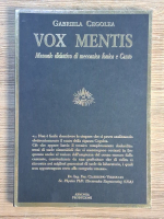 Gabriela Cegolea - Vox Mentis. Manuale didattico di meccanica fonica e canto